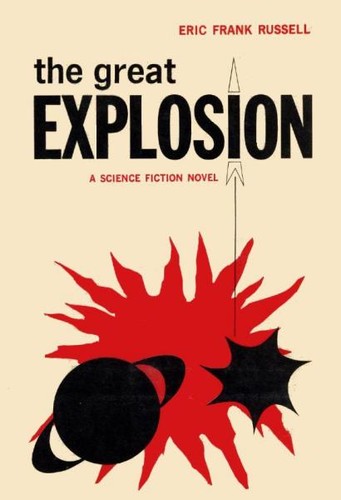 Eric Frank Russell: The Great Explosion (Hardcover, 1962, Dodd, Mead)