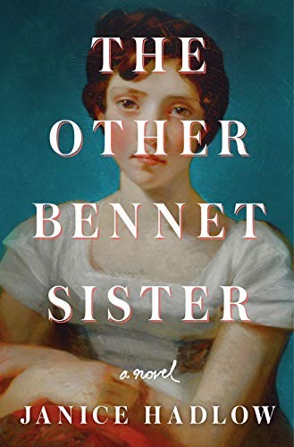 Janice Hadlow: The other Bennet sister : a novel (Hardcover, 2020, Henry Holt and Company)