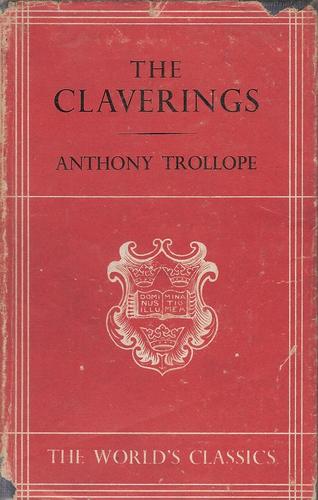 Anthony Trollope: The Claverings (Hardcover, 1946, Geoffrey Cumberlege [for the] Oxford University Press)