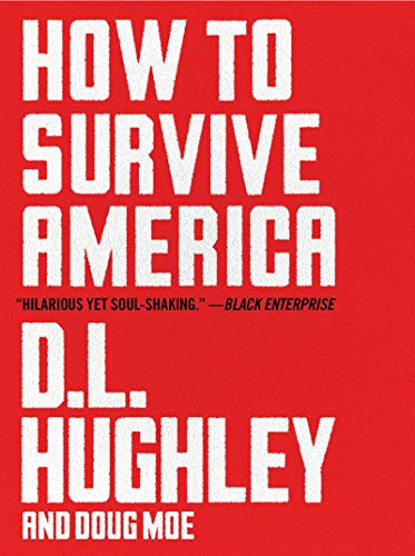 D. L. Hughley, Doug Moe: How to Survive America (Hardcover, 2021, Custom House, CUSTOM HOUSE)