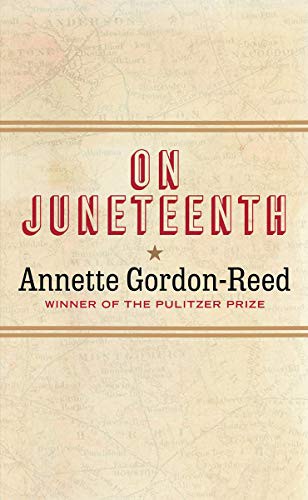 Annette Gordon-Reed: On Juneteenth (Hardcover, 2021, Liveright, Liveright Publishing Corporation)