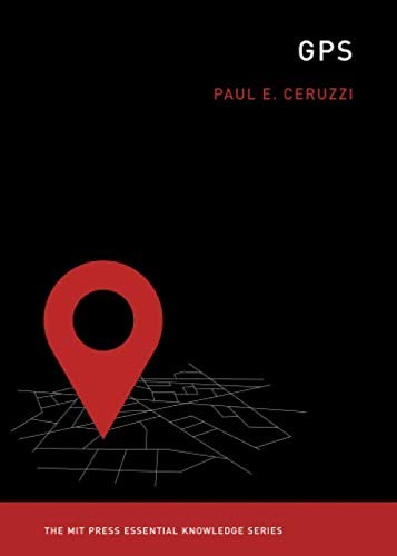 Paul E. Ceruzzi: GPS (Paperback, 2018, MIT Press)