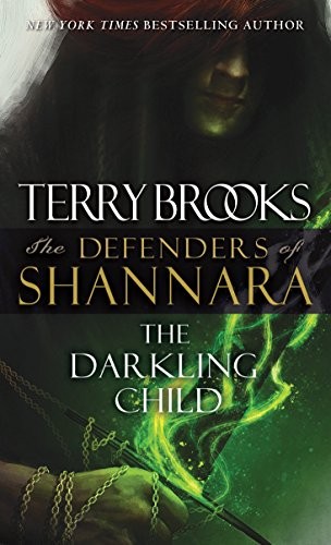 Terry Brooks: The Darkling Child: The Defenders of Shannara (2016, Del Rey)