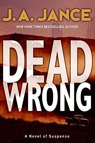 J. A. Jance: Dead wrong (2006, William Morrow)