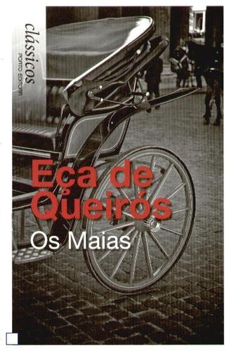 José Maria Eça de Queiroz: Os Maias (2003, Porto Editora)
