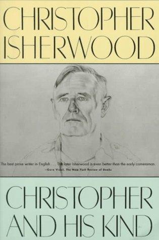 Christopher Isherwood: Christopher & His Kind (1987, North Point Press)