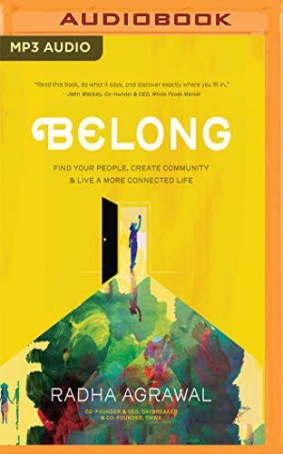 Radha Agrawal: Belong (AudiobookFormat, 2018, Audible Studios on Brilliance Audio, Audible Studios on Brilliance)