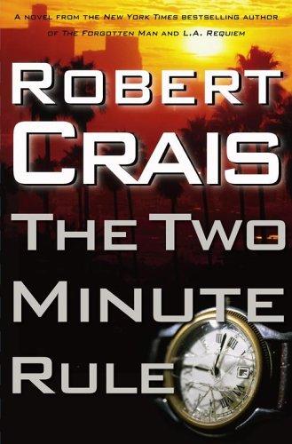 Robert Crais: The two minute rule (2006, Simon & Schuster)