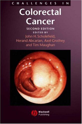 Tim Maughan, Herand Abcarian, Axel Grothey: Challenges in Colorectal Cancer (Hardcover, 2006, Blackwell Publishing Limited)