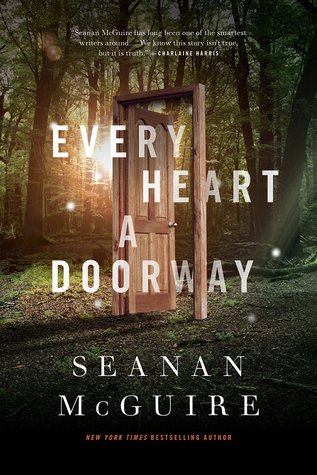 Seanan McGuire: Every Heart a Doorway (Hardcover)