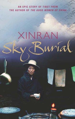 Xinran: Sky Burial (Paperback, 2004, Chatto and Windus)