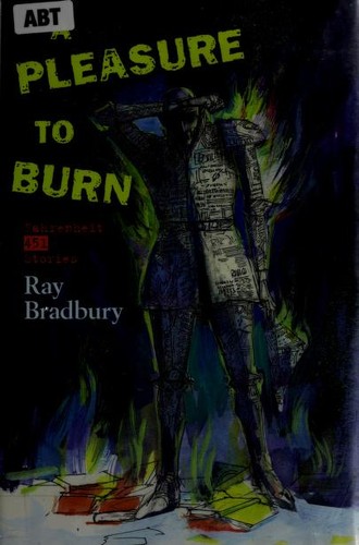 Ray Bradbury: A Pleasure To Burn Fahrenheit 451 Stories (2010, Subterranean Press)