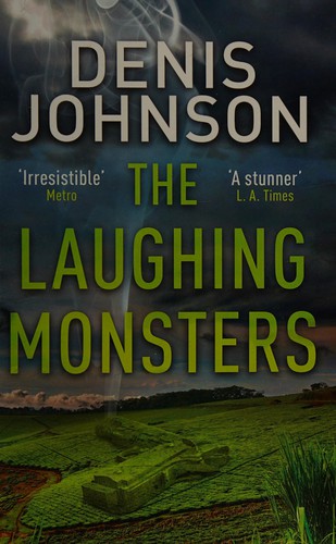 Denis Johnson: The laughing monsters (2015, Thorndike Press, A part of Gale, Cengage Learning)