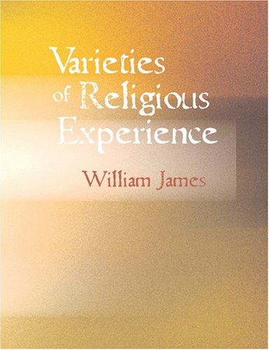 William James: Varieties of Religious Experience (Large Print Edition) (Paperback, 2007, BiblioBazaar)