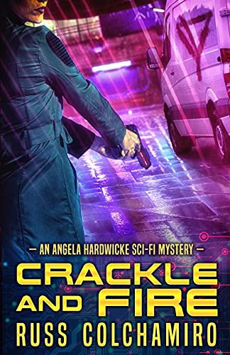 Russ Colchamiro: Crackle and Fire (Paperback, 2020, Crazy 8 Press)
