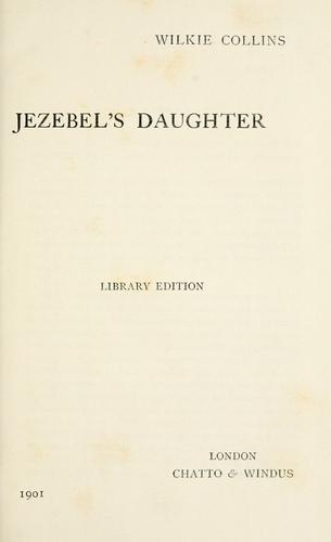 Wilkie Collins: Jezebel's daughter (1901, Chatto & Windus)