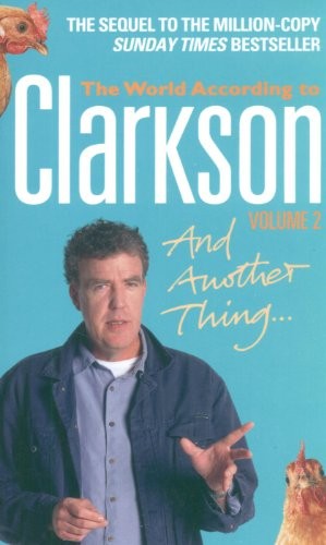 Jeremy Clarkson: And Another Thing (2007, Penguin)
