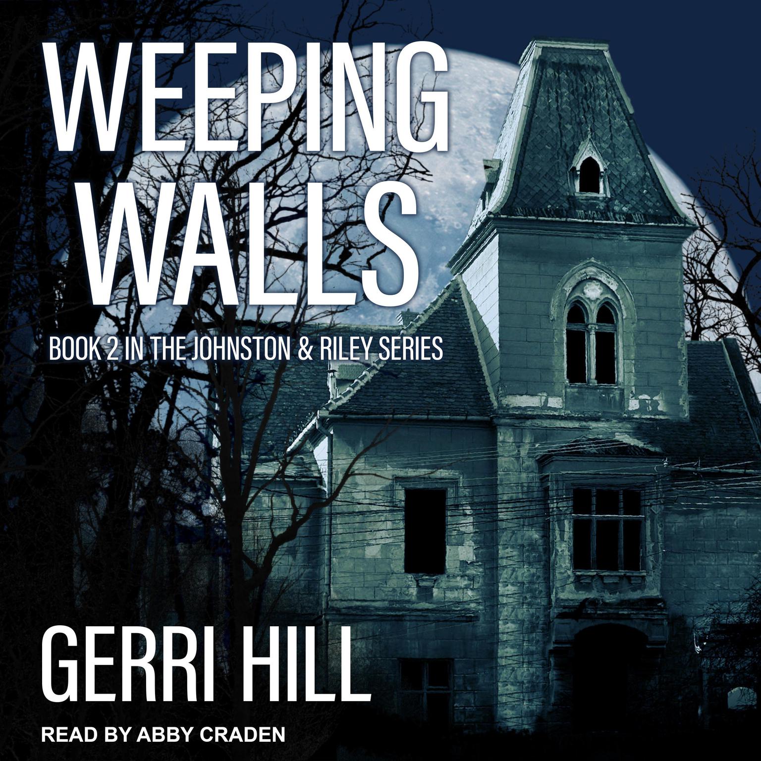 Gerri Hill: Weeping Walls (2014, Bella Books, Incorporated)