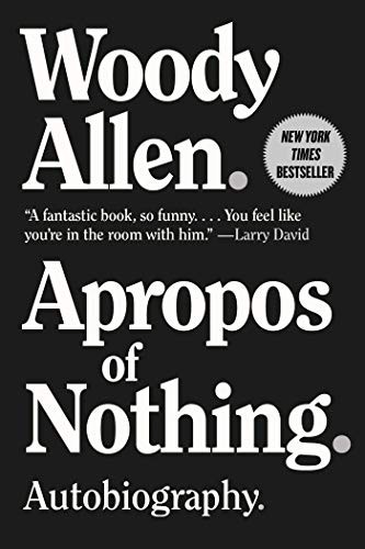 Woody Allen: Apropos of Nothing (Paperback, 2021, Arcade)