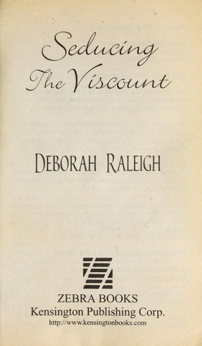 Debbie Raleigh: Seducing the Viscount (2009, Zebra/Kensington Pub.)