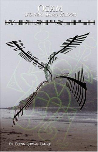 Erynn Rowan Laurie: Ogam (Paperback, 2007, Megalithica Books)