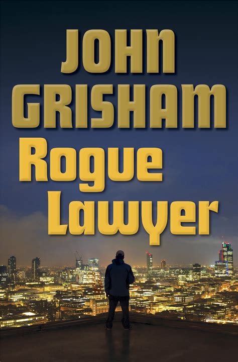 John Grisham, Mark Deakins: Rogue Lawyer (2015, Doubleday)