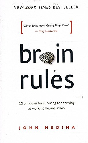 John Medina: Brain Rules (Scribe Publications P/L)