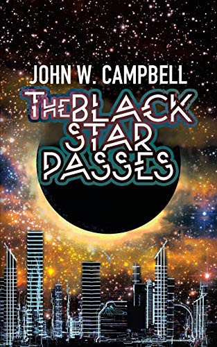 John W. Campbell: The Black Star Passes (Paperback, Wildside Press)