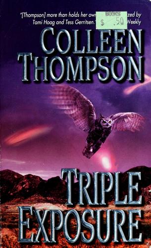 Colleen Thompson: Triple exposure (2008, Leasure Books)