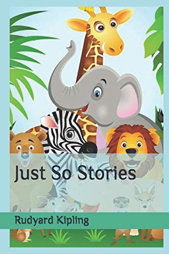 Rudyard Kipling, D. Angeles: Just So Stories (Paperback, 2019, Independently published)