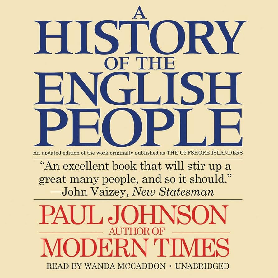 Paul Johnson: History of the English People (1987, HarperCollins Publishers)