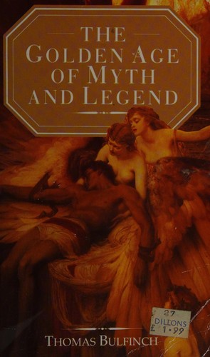 Thomas Bulfinch: Golden Age of Myth and Legend (1994, Fairmount Books Ltd Remainders)