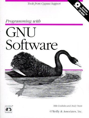 Andy Oram, Michael Kosta Loukides, Mike Loukides: Programming with GNU software (Paperback, 1997, O'Reilly & Associates)