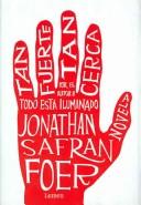Jonathan Safran Foer: Tan Fuerte, Tan Cerca (Spanish language, 2005, Lumen Espana)