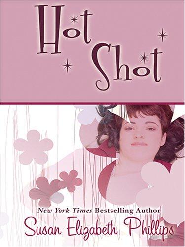 Susan Elizabeth Phillips: Hot shot (2005, Thorndike Press)