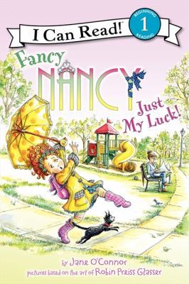 Jane O'Connor: Fancy Nancy Just My Luck (2014, HarperCollins Publishers Inc)