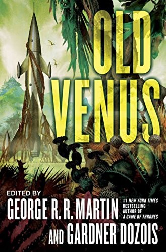 George R. R. Martin: Old Venus (2015, Titan Books Ltd)