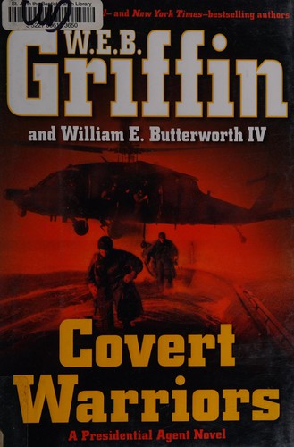 W. E. B. Griffin: Covert warriors (2011, G.P. Putnam's Sons)