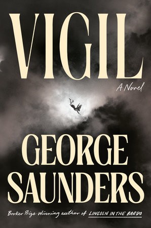 George Saunders: Vigil (Hardcover, Random House)