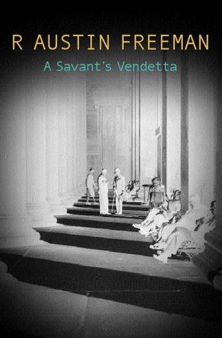 R. Austin Freeman: A Savant's Vendetta (Paperback, 2001, House of Stratus)