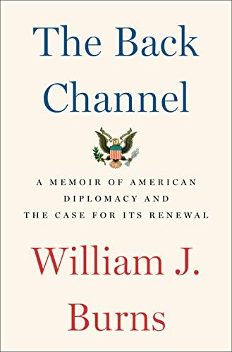 William J. Burns: The Back Channel (Hardcover, 2019, Random House)