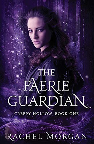 Rachel Morgan: The Faerie Guardian (Paperback, 2015, Rachel Morgan)