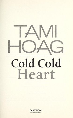 Tami Hoag: Cold cold heart (2015)
