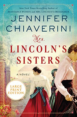 Jennifer Chiaverini: Mrs. Lincoln's Sisters (Paperback, 2020, HarperLuxe)