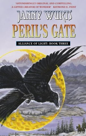 Janny Wurts: The Alliance of Light: Peril's Gate Bk.3 (Wars of Light & Shadow) (2001, Voyager / HarperCollins)