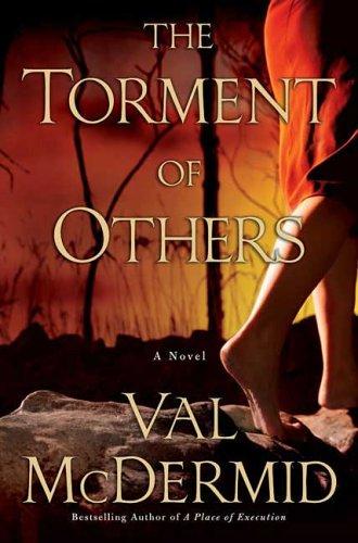 Val McDermid: The torment of others (2005, St. Martin's Minotaur)