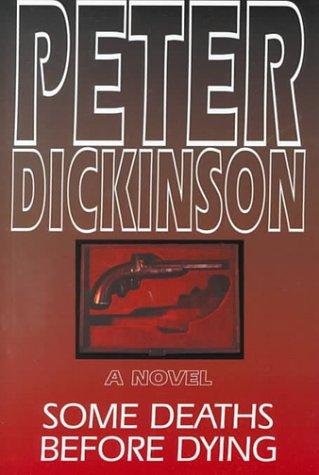 Peter Dickinson: Some deaths before dying (2000, G.K. Hall & Co.)