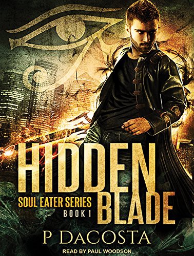 Pippa DaCosta, Paul Woodson: Hidden Blade (AudiobookFormat, 2016, Tantor Audio)