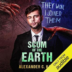 Alexander C. Kane: Scum of the Earth (AudiobookFormat, Audible Studios)