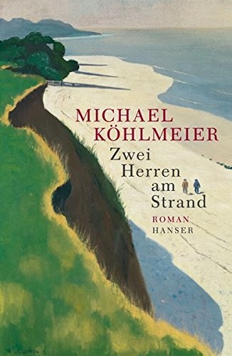 Michael Köhlmeier: Zwei Herren am Strand (2014, Carl Hanser Verlag)